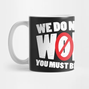 We Do Not Serve Women You Must Bring Your Own Mug